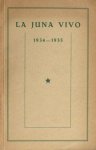  - La Juna Vivo. 1934 - 1935.