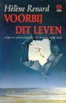 RENARD, HELENE - Voorbij dit leven. Religie en wetenschap over het bestaan na de dood