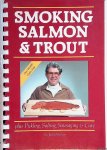 Whelan, jack - Smoking Salmon and Trout Plus Pickling, Salting, Sausaging and Care