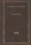 Emants, Marcellus - Inwijding. Ingeleid door Ton Anbeek