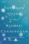 CUNNINGHAM,  Michael - Snow Queen
