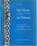 GÄRTNER, Jochen - Das Vibrato unter besonderer Berücksichtigung der Verhältnisse bei Flötisten. Historische Entwicklung, neue physiologische Erkenntnisse sowie Vorstellungen über ein integrierendes Lehrverfahren. GÄRTNER, Jochen - Das Vibrato unter besonderer Berücksichtigung der Verhältnisse bei Flötisten. Historische Entwicklung, neue physiologische Erkenntnisse sowie Vorstellungen über ein integrierendes Lehrverfahren.