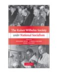 Heim, Susanne& Sachse, Carola& Mark Walker - The Kaiser Wilhelm Society under National Socialism
