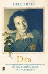 Dita Kraus - Dita Het waargebeurde en aangrijpende verhaal van De bibliothecaresse van Auschwitz