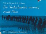 Groot. S.J. de & S. Schaap - De Nederlandse visserij rond 1900