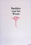 Pondt, Johan du (tekstfragmenten van) & A. Hooggraven (ingeleid door) - Baedecker voor het wezen Pondt, Johan du (tekstfragmenten van) & A. Hooggraven (ingeleid door) - Baedecker voor het wezen