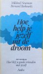 Newman, Mildred en Berkowitz, Bernard - Hoe help je jezelf uit de droom (een vervolg op Hoe blijf je goede vrienden met jezelf)
