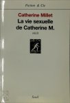 Cathèrine Millet - La vie sexuelle de Catherine M.