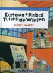 Swarte, J. - Katoen + Pinbal tussen de wielen / druk 1
