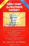 Minden, Jack J.R. van - Alles over Assessment Centers