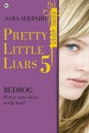 Sara Shepard 62130 - Pretty little liars Pretty Little Liars 5 - Bedrog weet je zeker dat je eerlijk bent?