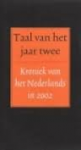 Boon, Ton den (samensteller) - TAAL VAN HET JAAR TWEE - Kroniek van het Nederlands in 2002
