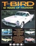 John Gunnell - T-Bird. 40 Years of Thunder