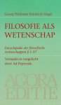 HEGEL, G.W.F. - Filosofie als wetenschap. Encyclopedie der filosofische wetenschappen (Heidelberg 1817) 1-37. Vertaald en toegelicht door A. Peperzak.