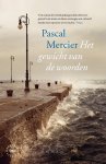 Pascal Mercier - Het Gewicht Van De Woorden