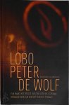 De Wolf - Lobo. Zijn gevecht tegen misdaad en corruptie in België