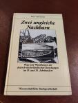 Lademacher, Horst - Zwei ungleiche Nachbarn. Wege und Wandlungen der deutsch-niederländischen Beziehungen im 19. und 20. Jahrhundert.