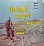 VAN SAMANG Fabian, [KROPF Otto] - België bezet. De bezetting in kleur. Het dagelijks leven in België tijdens de Tweede Wereldoorlog, door de ogen van een Duits fotograaf.