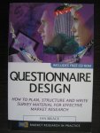 Brace, Ian - Questionnaire Design / How To Plan, Structure And Write Survey Material For Effective Market Research