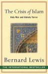 Lewis, Bernard - Crisis of Islam / Holy War and Unholy Terror
