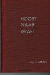Bakker, Ds. F. - Hoort naar Israël