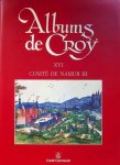  - Albums de Croÿ XVI - Comté de Namur III