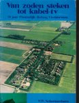 W.W. Schermerhorn - Van zoden steken tot kabel-tv - 50 jaar Plaatselijk belang Vledderveen