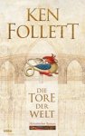 Ken Follett - Die Tore der Welt