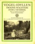 VIJVERBERG, J - Vogel-Idyllen. Trouwe wachters