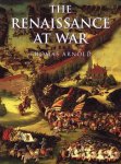 Thomas Arnold - The Renaissance at War