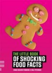 Craig Holden Feinberg - The little book of shocking food facts