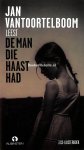 Vantoortelboom, Jan - De man die haast had