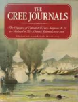Levien, Michael - THE CREE JOURNALS - The Voyages of Eduard H.Cree, Surgeon R.N., as Related in his Private Journals, 1837-1856