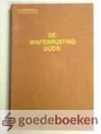 Edelman, G.J. - De wapenrusting Gods --- Overdenkingen bij de brief aan de gemeente des Heeren te Epheze Edelman, G.J. - De wapenrusting Gods --- Overdenkingen bij de brief aan de gemeente des Heeren te Epheze