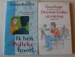 Kuijer Guus - De tranen knallen uit mijn kop  + Ik ben Polleke hoor!