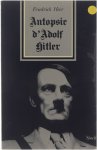Friedrich Heer - Autopsie d' Adolf Hitler