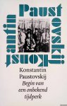 Paustovskij, Konstantin - Begin van een onbekend tijdperk. Herinneringen aan de Russische revolutie