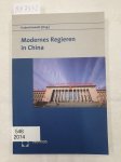 Heinelt, Hubert (Hrsg.): - Modernes Regieren in China :