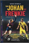 Winkels, Edwin - Van Johan tot Frenkie -Het Barcelonagevoel van 30 Nederlandse voetballers en trainers