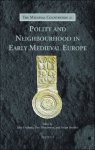 Julio Escalona Monge, Orri Vésteinsson, Stuart Brookes (eds) - Polity and Neighbourhood in Early Medieval Europe