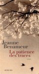 Jeanne Benameur 144968 - La patience des traces