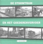 Bas van der Heiden - De Stoomtram en het goederenvervoer ( deel 12)