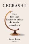 Adam Tooze - Gecrasht Hoe tien jaar financiële crises de wereld veranderde