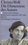 Wolf, Christa - Die Dimension des Autors. Essays und Aufsätze, reden und Gespräche. 1959-1985. band 2 [Sammlung Luchterhand, nr. 891]