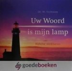 Verboom, Dr. W. - Uw Woord is mijn lamp *nieuw* - laatste exemplaren! --- Bijbelse meditaties