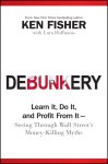 Ken Fisher - Debunkery Ken Fisher - Debunkery