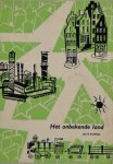 Kuipers, Jelte - Het onbekende land / graf. verzorging en ill. B. Veenhuizen-Bik