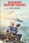 Zwol, Wim van - Slimmer dan de vijand