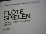 Weinzierl; Elisabeth / Edmund Wachter - Flote Spielen; Die neue Querflötenschule - Band B / mit CD