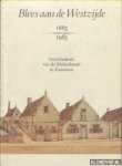 Woudt, K & Zonjee, J J - Blees aan de Westzijde 1883-1983. Geschiedenis van de Molenbuurt te Zaandam